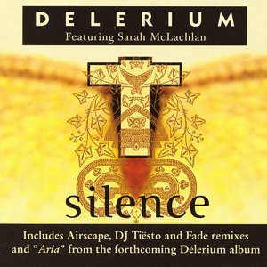 Delerium feat. Sarah McLachlan – Silence