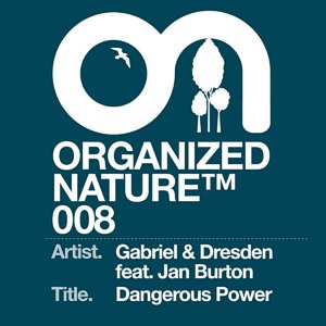 Gabriel & Dresden feat. Jan Burton – Dangerous power