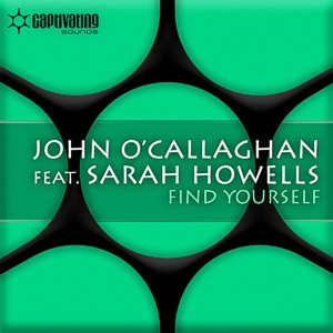 John O’Callaghan feat. Sarah Howells – Find yourself