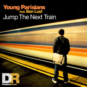 Young Parisians feat. Ben Lost – Jump the next train