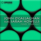 John O’Callaghan feat. Sarah Howells – Find yourself