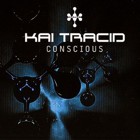 Kai Tracid – Conscious